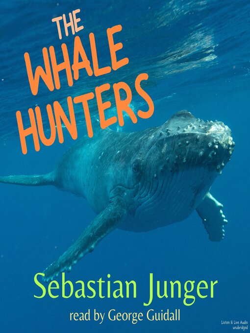Title details for The Whale Hunters by Sebastian Junger - Available
